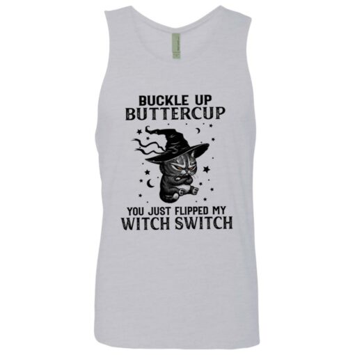 Cat buckle up buttercup you just flipped my witch switch shirt Shirt Sweatshirt Long Sleeve Hoodie Tank Mug