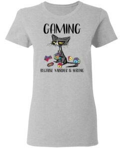 Cat gaming because murder is wrong shirt Shirt Sweatshirt Long Sleeve Hoodie Tank Mug 8 Cat gaming because murder is wrong shirt Shirt Sweatshirt Long Sleeve Hoodie Tank Mug 8