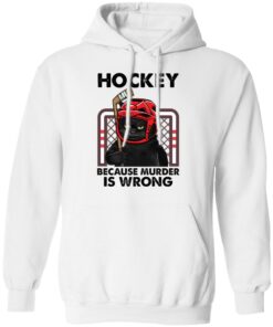 Cat hockey because murder is wrong shirt Shirt Sweatshirt Long Sleeve Hoodie Tank Mug 3 Cat hockey because murder is wrong shirt Shirt Sweatshirt Long Sleeve Hoodie Tank Mug 3
