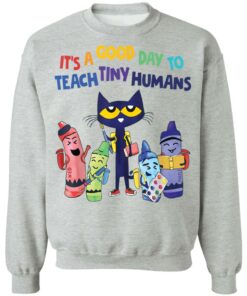 Cat it’s a good day to teach tiny humans shirt Shirt Sweatshirt Long Sleeve Hoodie Tank Mug 2 Cat it's a good day to teach tiny humans shirt Shirt Sweatshirt Long Sleeve Hoodie Tank Mug 3