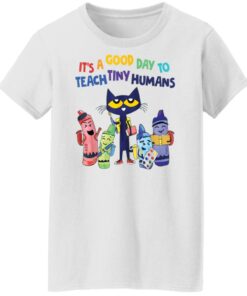 Cat it’s a good day to teach tiny humans shirt Shirt Sweatshirt Long Sleeve Hoodie Tank Mug 5 Cat it's a good day to teach tiny humans shirt Shirt Sweatshirt Long Sleeve Hoodie Tank Mug 6