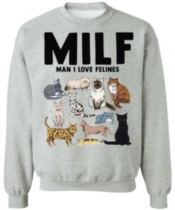 Cat milf man i love felines sweatshirt Shirt Sweatshirt Long Sleeve Hoodie Tank Mug 2 Cat milf man i love felines sweatshirt Shirt Sweatshirt Long Sleeve Hoodie Tank Mug 3