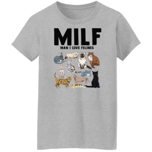 Cat milf man i love felines sweatshirt Shirt Sweatshirt Long Sleeve Hoodie Tank Mug