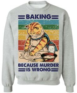 Cat taking because murder is wrong shirt Shirt Sweatshirt Long Sleeve Hoodie Tank Mug 3