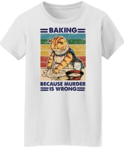 Cat taking because murder is wrong shirt Shirt Sweatshirt Long Sleeve Hoodie Tank Mug 6