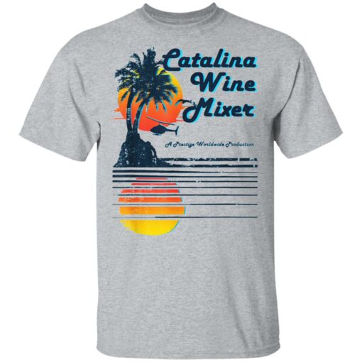 Catalina Wine Mixer T-Shirts, Hoodies, Long Sleeve Shirt Sweatshirt Long Sleeve Hoodie Tank Mug