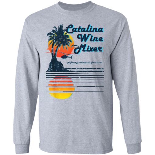 Catalina Wine Mixer T-Shirts, Hoodies, Long Sleeve Shirt Sweatshirt Long Sleeve Hoodie Tank Mug