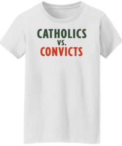 Catholics vs convicts shirt Shirt Sweatshirt Long Sleeve Hoodie Tank Mug 5 Catholics vs convicts shirt Shirt Sweatshirt Long Sleeve Hoodie Tank Mug 6