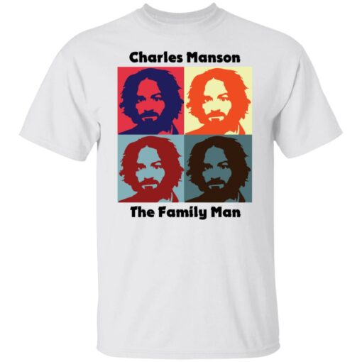 Charles Manson the family man shirt Shirt Sweatshirt Long Sleeve Hoodie Tank Mug