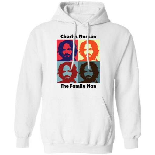 Charles Manson the family man shirt Shirt Sweatshirt Long Sleeve Hoodie Tank Mug