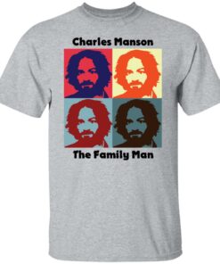 Charles Manson the family man shirt Shirt Sweatshirt Long Sleeve Hoodie Tank Mug 4 Charles Manson the family man shirt Shirt Sweatshirt Long Sleeve Hoodie Tank Mug 5