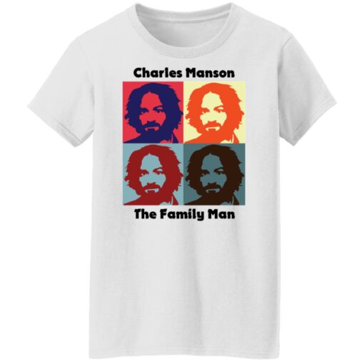 Charles Manson the family man shirt Shirt Sweatshirt Long Sleeve Hoodie Tank Mug