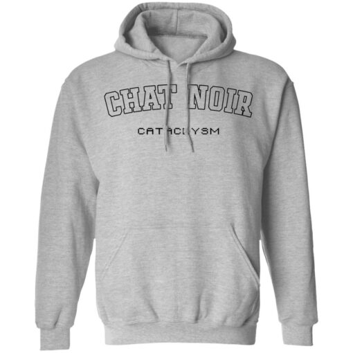 Chat noir cataclysm shirt Shirt Sweatshirt Long Sleeve Hoodie Tank Mug