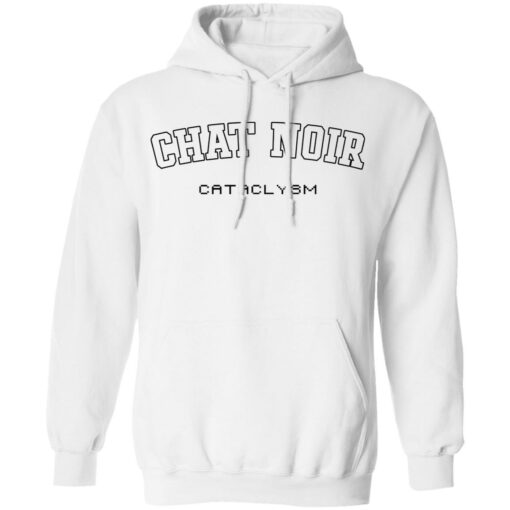 Chat noir cataclysm shirt Shirt Sweatshirt Long Sleeve Hoodie Tank Mug