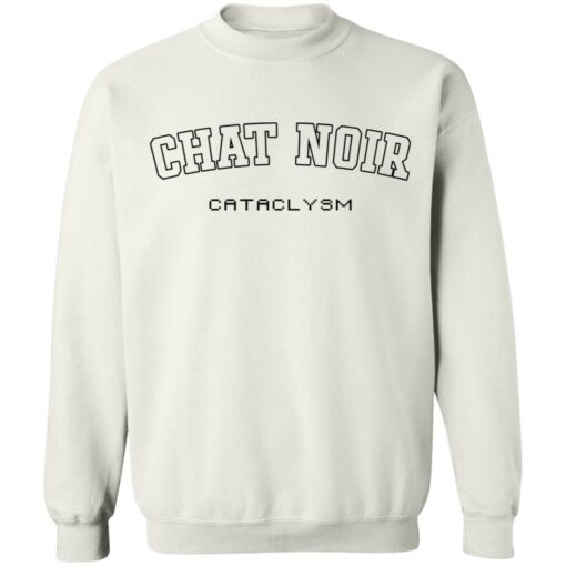 Chat noir cataclysm shirt Shirt Sweatshirt Long Sleeve Hoodie Tank Mug