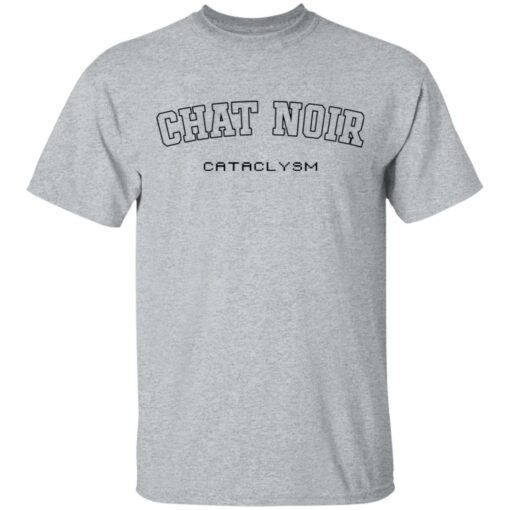 Chat noir cataclysm shirt Shirt Sweatshirt Long Sleeve Hoodie Tank Mug