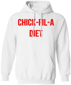 Chick fil a Diet shirt Shirt Sweatshirt Long Sleeve Hoodie Tank Mug