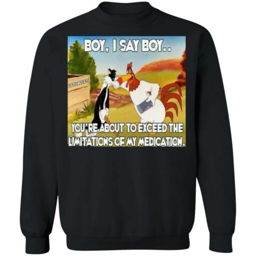 Chicken and black cat boy i say boy you’re about to exceed shirt Shirt Sweatshirt Long Sleeve Hoodie Tank Mug