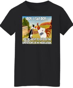 Chicken and black cat boy i say boy you’re about to exceed shirt Shirt Sweatshirt Long Sleeve Hoodie Tank Mug 5 Chicken and black cat boy i say boy you're about to exceed shirt Shirt Sweatshirt Long Sleeve Hoodie Tank Mug 6