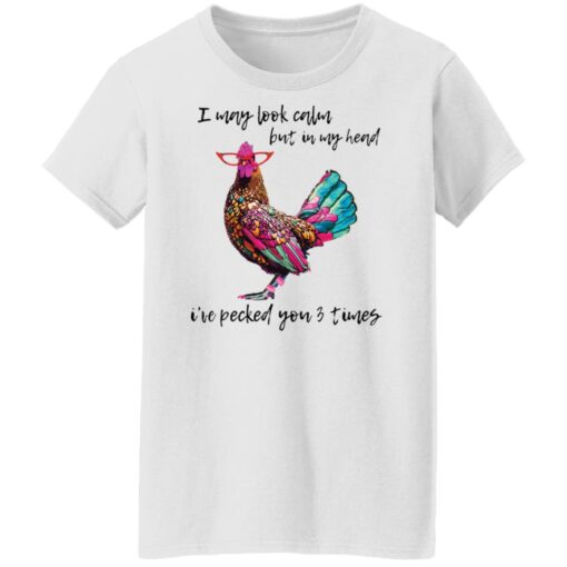 Chicken i may look calm but in my head shirt Shirt Sweatshirt Long Sleeve Hoodie Tank Mug