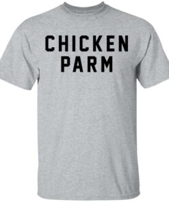 Chicken parm shirt Shirt Sweatshirt Long Sleeve Hoodie Tank Mug 6 Chicken parm shirt Shirt Sweatshirt Long Sleeve Hoodie Tank Mug 6