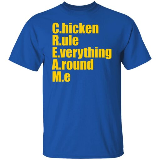 Chicken rule everything around me shirt Shirt Sweatshirt Long Sleeve Hoodie Tank Mug