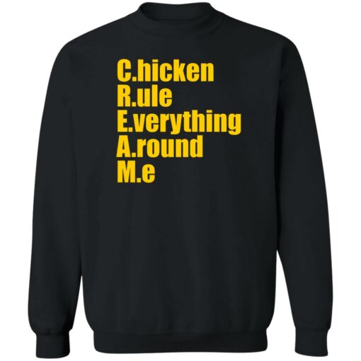 Chicken rule everything around me shirt Shirt Sweatshirt Long Sleeve Hoodie Tank Mug