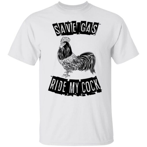 Chicken save gas ride my cock shirt Shirt Sweatshirt Long Sleeve Hoodie Tank Mug