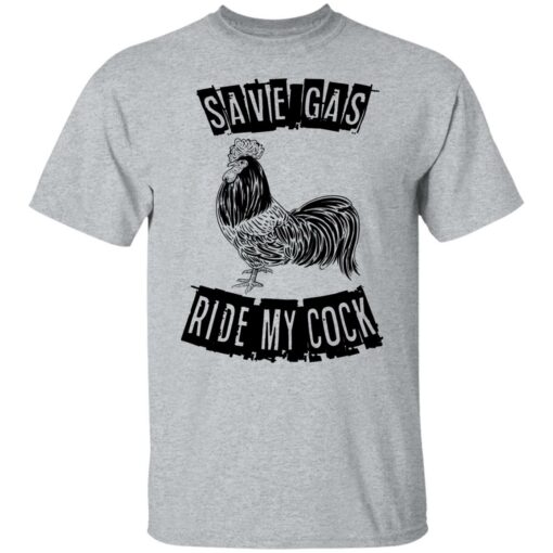 Chicken save gas ride my cock shirt Shirt Sweatshirt Long Sleeve Hoodie Tank Mug