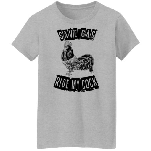 Chicken save gas ride my cock shirt Shirt Sweatshirt Long Sleeve Hoodie Tank Mug