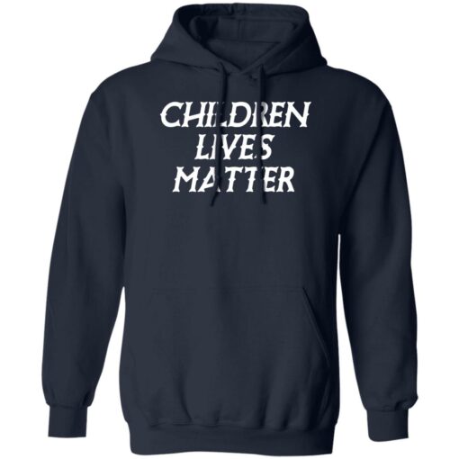 Children lives matter shirt Shirt Sweatshirt Long Sleeve Hoodie Tank Mug