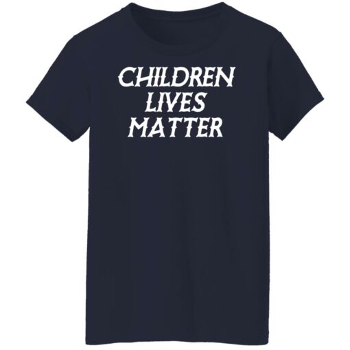 Children lives matter shirt Shirt Sweatshirt Long Sleeve Hoodie Tank Mug