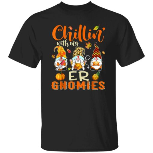 Chillin With My ER Gnomies Nurse Gnome Funny Thanksgiving Shirt Shirt Sweatshirt Long Sleeve Hoodie Tank Mug