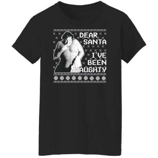 Chris Farley Dear santa i’ve been naughty Christmas sweater Shirt Sweatshirt Long Sleeve Hoodie Tank Mug