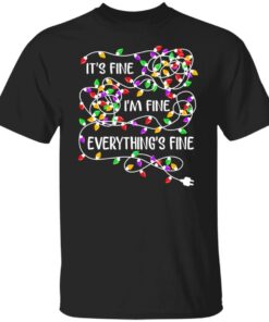 Christmas Lights – It’s Fine I’m Fine Everything’s Fine Shirt Shirt Sweatshirt Long Sleeve Hoodie Tank Mug