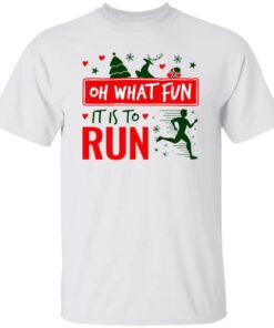 Christmas Running Oh What Fun It Is To Run Shirt Shirt Sweatshirt Long Sleeve Hoodie Tank Mug