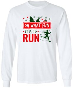 Christmas Running Oh What Fun It Is To Run Shirt Shirt Sweatshirt Long Sleeve Hoodie Tank Mug