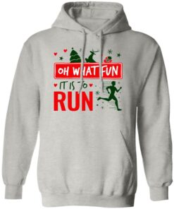 Christmas Running Oh What Fun It Is To Run Shirt Shirt Sweatshirt Long Sleeve Hoodie Tank Mug 2 Christmas Running Oh What Fun It Is To Run Shirt Shirt Sweatshirt Long Sleeve Hoodie Tank Mug 11