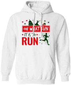 Christmas Running Oh What Fun It Is To Run Shirt Shirt Sweatshirt Long Sleeve Hoodie Tank Mug 3 Christmas Running Oh What Fun It Is To Run Shirt Shirt Sweatshirt Long Sleeve Hoodie Tank Mug 2