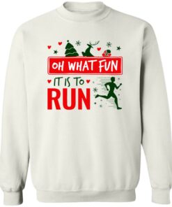 Christmas Running Oh What Fun It Is To Run Shirt Shirt Sweatshirt Long Sleeve Hoodie Tank Mug 5 Christmas Running Oh What Fun It Is To Run Shirt Shirt Sweatshirt Long Sleeve Hoodie Tank Mug 4