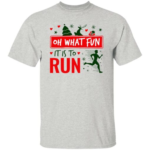 Christmas Running Oh What Fun It Is To Run Shirt Shirt Sweatshirt Long Sleeve Hoodie Tank Mug