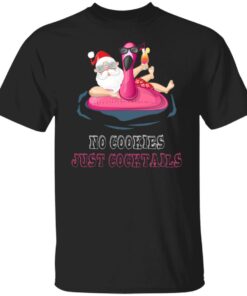 Christmas in july no cookies just cocktails shirt Shirt Sweatshirt Long Sleeve Hoodie Tank Mug 5