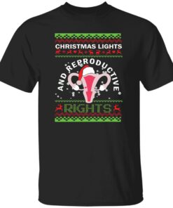 Christmas light and reproductive Christmas sweater Shirt Sweatshirt Long Sleeve Hoodie Tank Mug