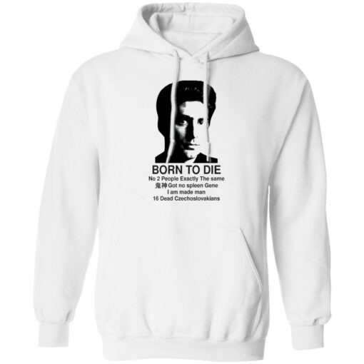 Christopher Moltisanti born to die no 2 people exactly shirt Shirt Sweatshirt Long Sleeve Hoodie Tank Mug