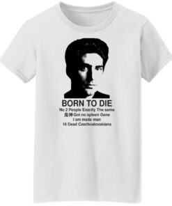 Christopher Moltisanti born to die no 2 people exactly shirt Shirt Sweatshirt Long Sleeve Hoodie Tank Mug 6