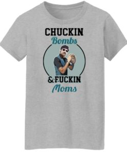 Chuckin bombs and fckin moms shirt Shirt Sweatshirt Long Sleeve Hoodie Tank Mug 6 Chuckin bombs and fckin moms shirt Shirt Sweatshirt Long Sleeve Hoodie Tank Mug 7