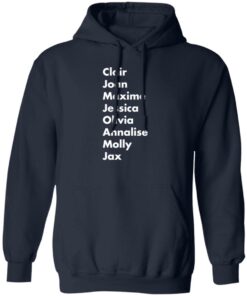 Clair Joan Maxine Jessica Olivia Annalise Molly Jax shirt Shirt Sweatshirt Long Sleeve Hoodie Tank Mug