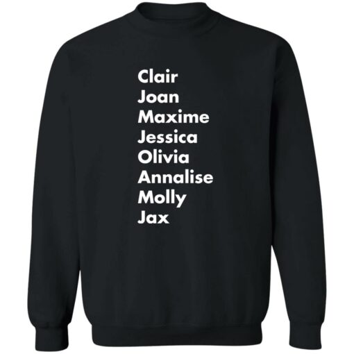 Clair Joan Maxine Jessica Olivia Annalise Molly Jax shirt Shirt Sweatshirt Long Sleeve Hoodie Tank Mug