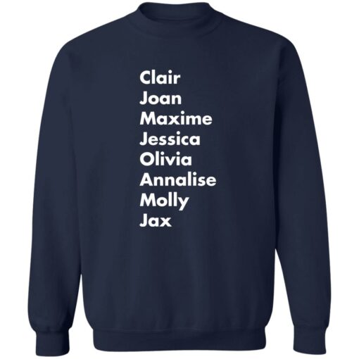 Clair Joan Maxine Jessica Olivia Annalise Molly Jax shirt Shirt Sweatshirt Long Sleeve Hoodie Tank Mug