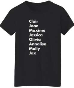 Clair Joan Maxine Jessica Olivia Annalise Molly Jax shirt Shirt Sweatshirt Long Sleeve Hoodie Tank Mug 6